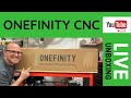 Onefinity CNC LIVE Unboxing and Assembly - Part 1