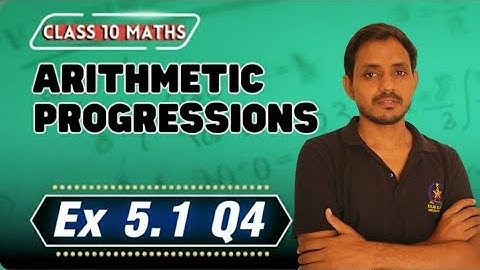 🔥 Class 10 Maths Ex 5.1 Q4 | AP Hai Ya Nahi? | Find a, d & Next 3 Terms | Arithmetic Progression 