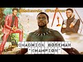 Chadwick Boseman - Champion &quot;Tribute&quot; || Wakanda Forever 🙅‍♂️