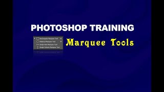 Photoshop Training: Marquee tools | The Selection tools 1