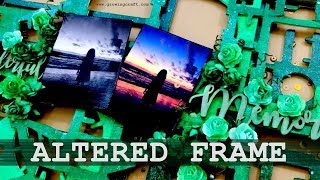 132. Mixed media altered art - Altered frame tutorial - growing craft♥handmade gifts and decor