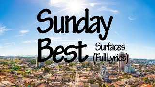 Sunday Best - Surfaces (Lyrics)