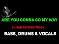 Are you gonna go my way guitar backing track - BASS, DRUMS &amp; VOCALS only - Lenny Kravitz