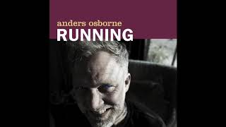 Video thumbnail of "Anders Osborne - Running (Audio)"