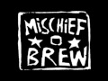 Mischief Brew - Stuff's Weird