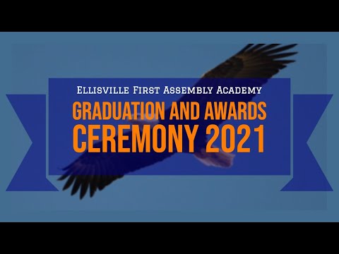 Ellisville First Assembly Academy Graduation and Awards Ceremony 2021