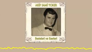 Arif Sami Toker - Bir Kara Gözlüye Ay Balam (Eserleri ve Besteleri) Resimi