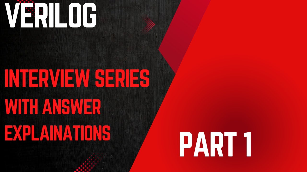 Top Verilog Interview Questions & Answers Explained | Part 1 | Crack ...