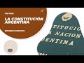 LA CONSTITUCIÓN DE LA NACIÓN ARGENTINA | RESUMEN COMPLETO | CONSTITUCIÓN ARGENTINA