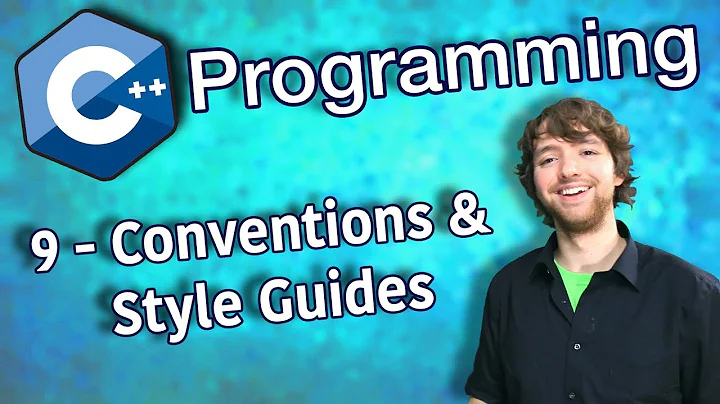 C++ Programming Tutorial 9 - Conventions and Style Guides