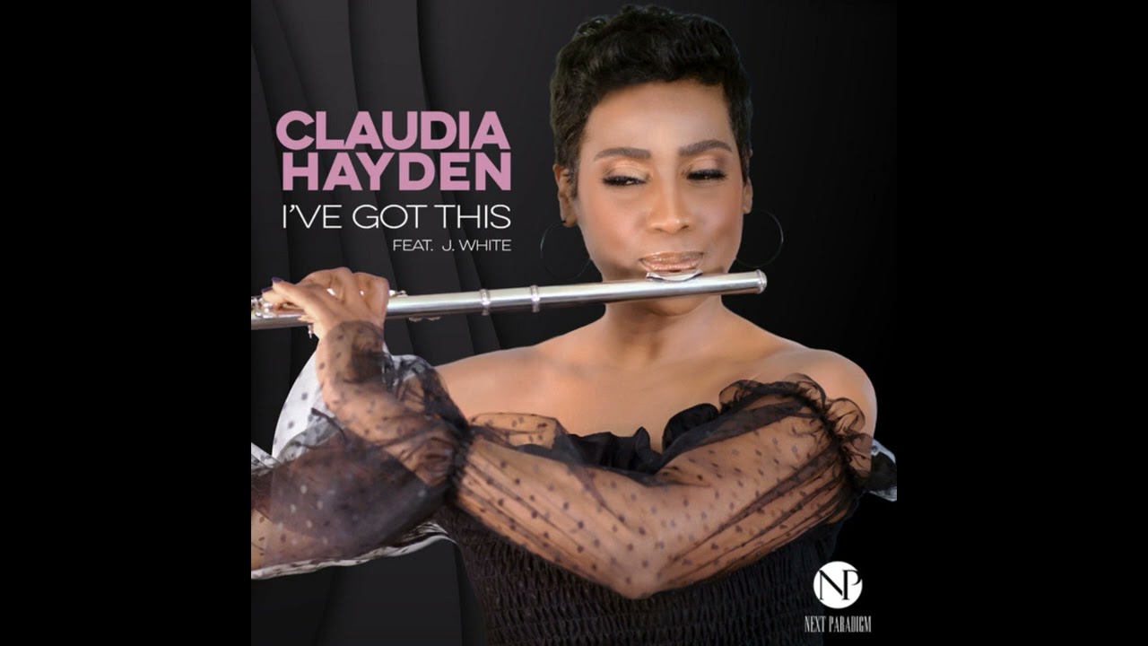 CLAUDIA HAYDEN | I've Got This [featuring J. WHITE]