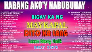 Habang Ako'y Nabubuhay - Nonstop All Songs Original Tagalog Love Songs - PAMATAY PUSONG KANTA