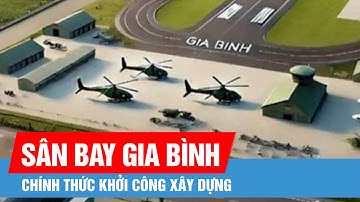Khởi công xây dựng sân bay Gia Bình (Bắc Ninh)