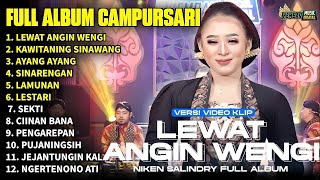 Download lagu FULL ALBUM CAMPURSARI NIKEN SALINDRY LAGU TRENDING TERBARU - LEWAT ANGIN WENGI - KAWITANING SINAWANG