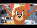 TOM AND JERRY Trailer 2 (New 2021) Animated Movie HD