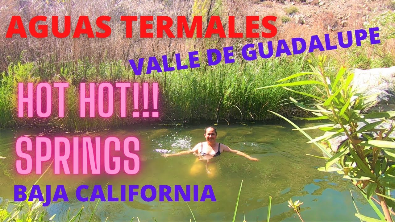 Hot Springs At Valle De Guadalupe | Aguas Termales en el Valle De Guadalupe  | Baja California - YouTube