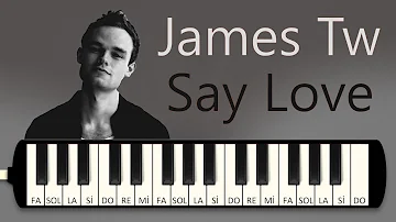James TW - Say Love | Melodica Tutorials