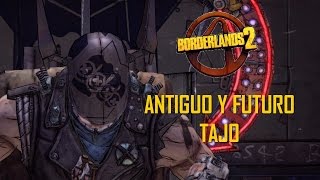 Borderlands 2 [21] Antiguo y futuro Tajo