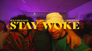 JULI GIULIANI, MABREEZEE & KARMASOUND - STAY WOKE [Videoclip]