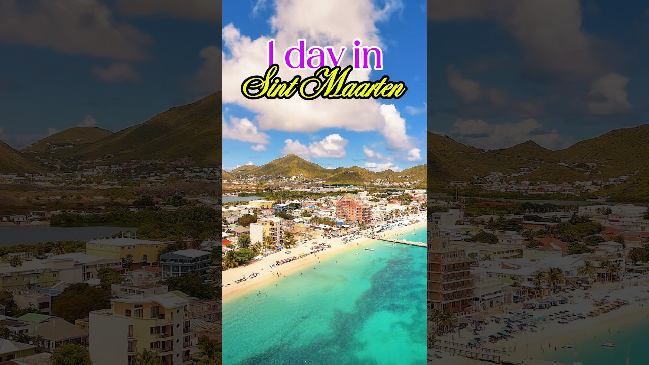 What to do in St. Maarten in one day on a cruise