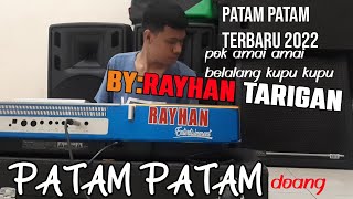 PATAM PATAM TERBARU 2022 || pok amai amai belalang kupu kupu || full bass! by: Rayhan Tarigan.
