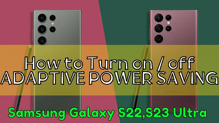 How to Turn on / off ADAPTIVE POWER SAVING Samsung Galaxy S22,S23 Ultra