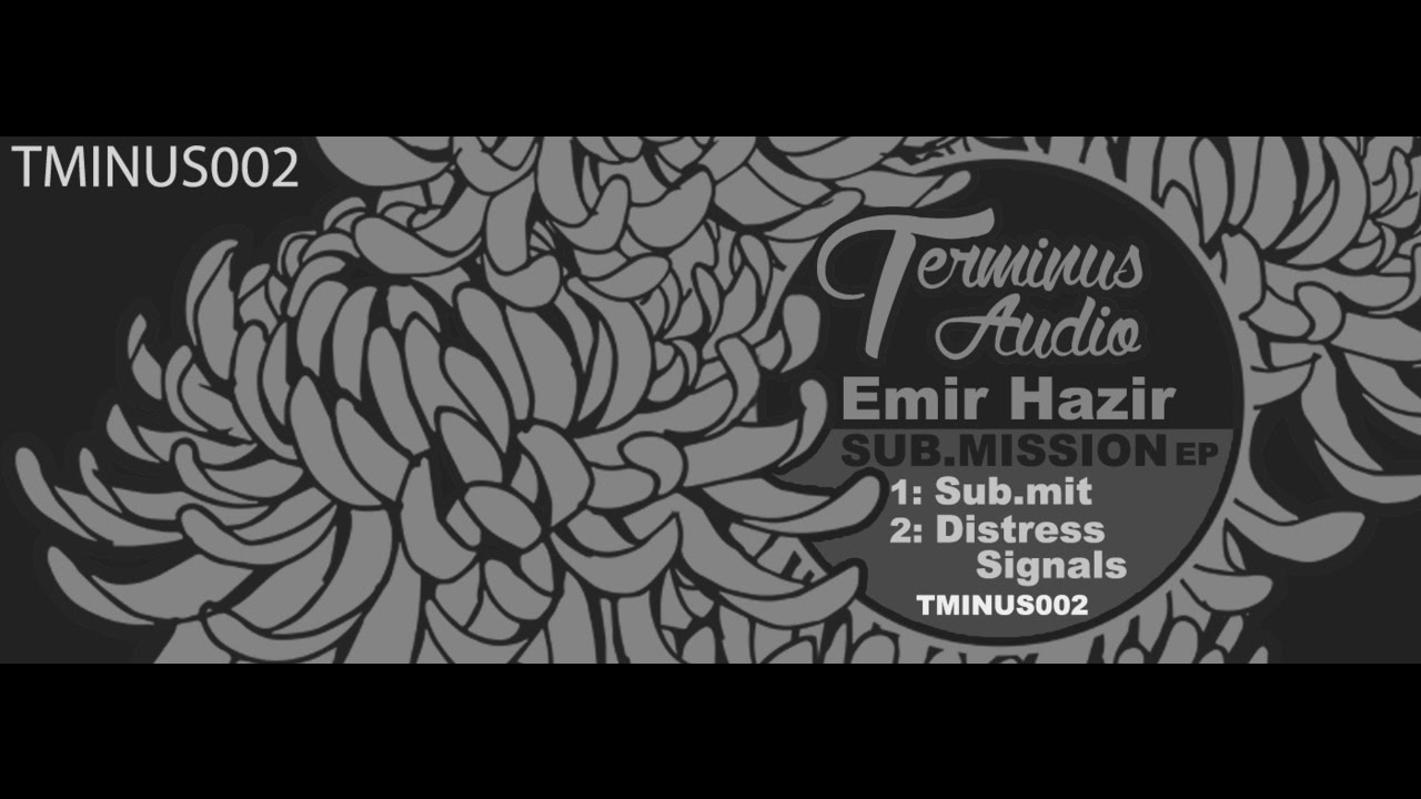 Assista a TMINUS002: Emir Hazir - Distress Signals (Original Mix) // Terminus Audio no YouTube Assista a TMINUS002: Emir Hazir - Distress Signals (Original Mix) // Terminus Audio no YouTube
