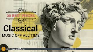 30 Best Classical Music of all time⚜️:Tchaikovsky, Vivaldi, Rachmaninoff, Wagner,
