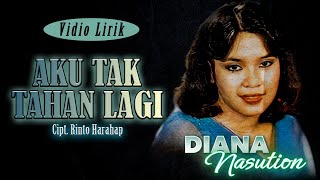 Diana Nasution - Aku Tak Tahan Lagi (Video Lirik)