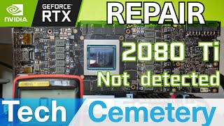 Nvidia RTX 2080 Ti Graphics Card Repair - Not Detected