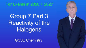GCSE Chemistry Revision "Group 7 Part 3 Reactivity of the Halogens"