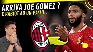 🤯 O MAMMA !! 🔥 TUTTO VERO, JOE GOMEZ E RABIOT !! ULTIMISSIME DI CALCIOMERCATO !! #acmilan