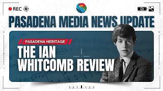 PMN - Pasadena Heritage - The Ian Whitcomb Review