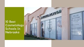 10 Best Cosmetology Schools In Nebraska