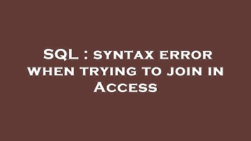 SQL : syntax error when trying to join in Access