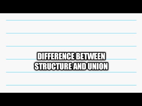 Difference between structure and union | union and structure
