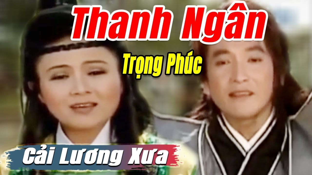 Cải Lương Xưa Xin Một Lần Yêu Nhau Thanh Ngân Trọng Phúc Cải Lương Hay Tuồng Hồ Quảng để đời Youtube