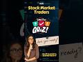 #035  #quiz #stockmarket #technicalanalysis #shorts #short #daytrading #stocks #swing #trading