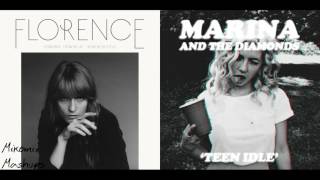 Third Teen Idle - Florence + The Machine & Marina and the Diamonds (Mashup)