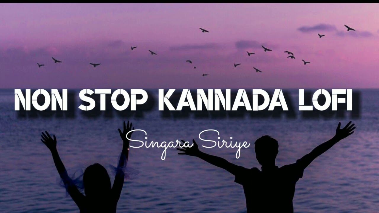 Non Stop Kannada Lofi  Lofi  Kannada  Mind  Relaxing Chilling  Sandalwood