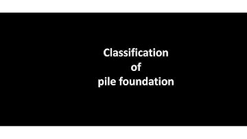 Classification of pile foundation/ Geotechnical Engineering /Module 4/Semester 5/civil Engg diploma
