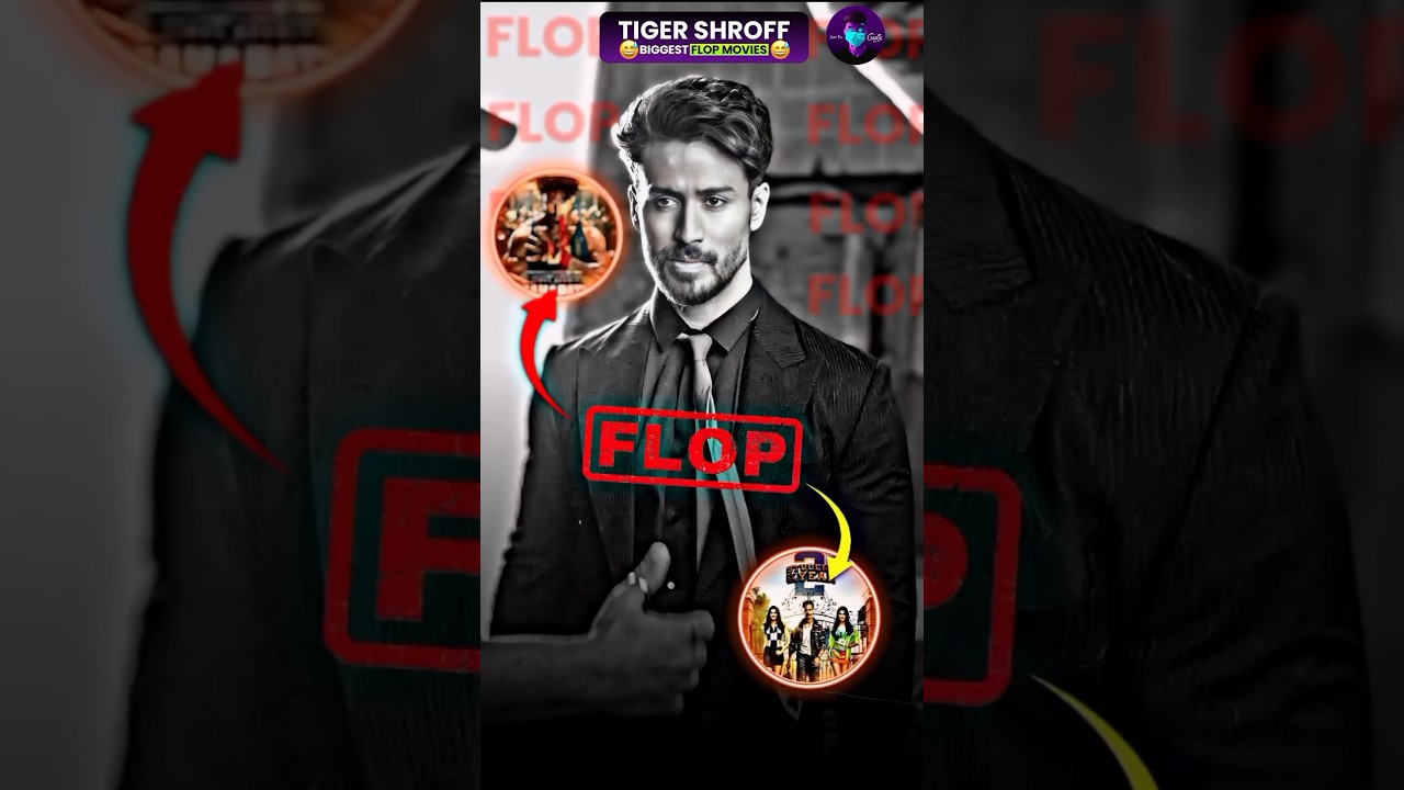Biggest Flop movies Of Tiger Shroff 😱 | Tiger shroff 