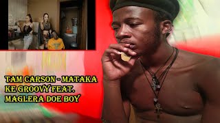 SESSION REACCTION: Tam Carson - Mataka Ke Groovy Feat. Maglera Doe Boy