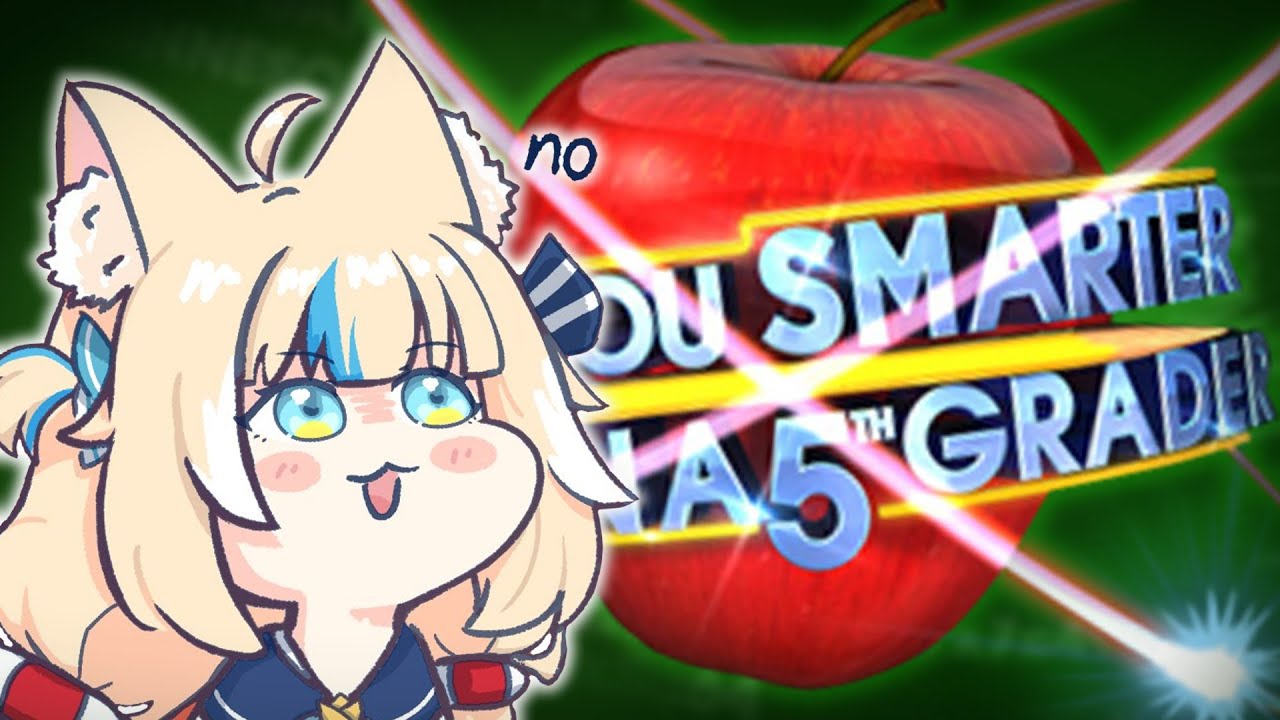 【Are You Smarter Than A 5th Grader】smartest vtuber on the platform