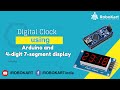 DIGITAL CLOCK USING ARDUINO AND 4 DIGIT 7 SEGMENT DISPLAY