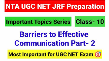 Class- 10 Barriers to Effective Communication | UGC NET Important Topics Series |  UGC NET MENTOR