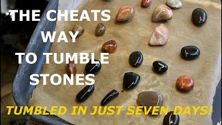 Fast Rock Tumble Cheat. "Polished" stones in just 7 days!