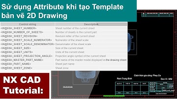 NX CAD | Sử dụng Part Attribute để xây dựng Template 2D | #Attributetemplate