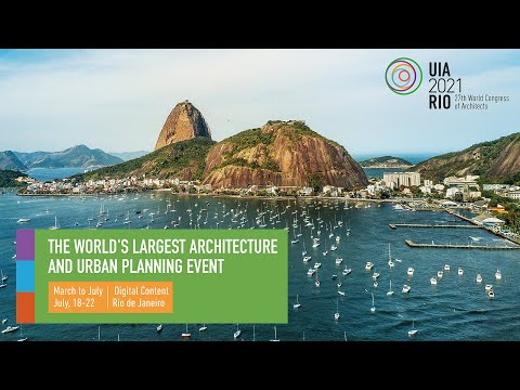 UIA2021RIO - THE WORLD'S LARGEST ARCHITECTURE AND URBAN PLANNING