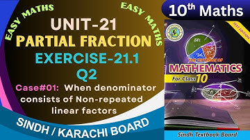 Exercise 21.1-Q2 Unit-21 (Partial fraction) Class-10 Sindh board by ms hina .